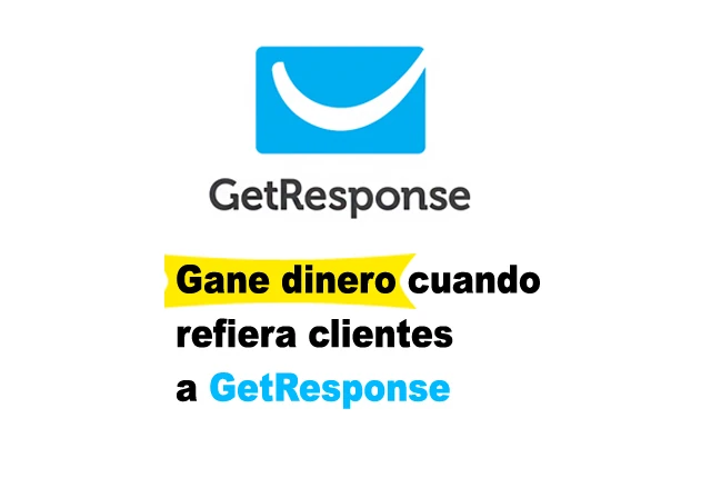 Gana Dinero en Linea con el Programa de Afiliados de GetResponse Gana Dinero en Linea con el Programa de Afiliados de GetResponse.