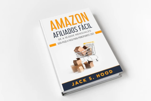 Libro Amazon Afiliados Fácil de 0€ a 10000€ Mensuales